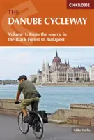 La vía ciclista del Danubio, volumen 1: Del nacimiento en la Selva Negra a Budapest - The Danube Cycleway, Volume 1: From the Source in the Black Forest to Budapest