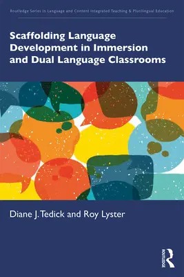 El andamiaje del desarrollo lingüístico en las aulas de inmersión y bilingües - Scaffolding Language Development in Immersion and Dual Language Classrooms