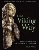 The Viking Way: Magia y mente en la Escandinavia de finales de la Edad del Hierro - The Viking Way: Magic and Mind in Late Iron Age Scandinavia