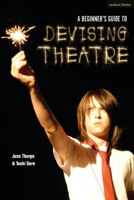 Guía de teatro para principiantes - A Beginner's Guide to Devising Theatre