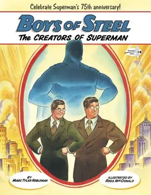 Chicos de acero: Los creadores de Superman - Boys of Steel: The Creators of Superman