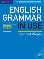 English Grammar in Use Book Without Answers: Libro de consulta y práctica para estudiantes de inglés de nivel intermedio - English Grammar in Use Book Without Answers: A Self-Study Reference and Practice Book for Intermediate Learners of English