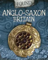 Found!: La Gran Bretaña anglosajona - Found!: Anglo-Saxon Britain