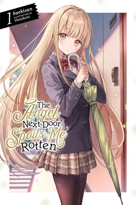 The Angel Next Door Spoils Me Rotten, Vol. 1 (Novela ligera) - The Angel Next Door Spoils Me Rotten, Vol. 1 (Light Novel)