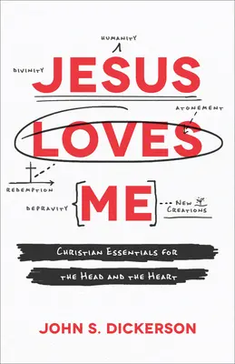 Jesús me ama: Fundamentos cristianos para la cabeza y el corazón - Jesus Loves Me: Christian Essentials for the Head and the Heart