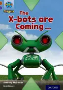 Proyecto X Orígenes: Brown Book Band, Oxford Nivel 11: Defensas fuertes: Llegan los robots X - Project X Origins: Brown Book Band, Oxford Level 11: Strong Defences: The X-bots are Coming