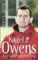 Medio tiempo: Nigel Owens: La Autobiografía - Half Time: Nigel Owens: The Autobiography