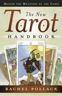 El Nuevo Manual del Tarot: Domina el Significado de las Cartas - The New Tarot Handbook: Master the Meanings of the Cards