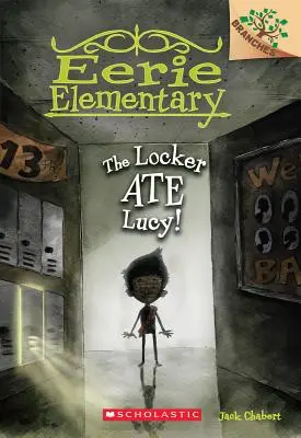 La taquilla se comió a Lucy: A Branches Book (Eerie Elementary #2), 2 - The Locker Ate Lucy!: A Branches Book (Eerie Elementary #2), 2