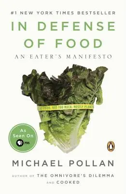 En defensa de la comida: Manifiesto de un comedor - In Defense of Food: An Eater's Manifesto