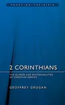 2 Corintios: Las Glorias y Responsabilidades del Servicio Cristiano - 2 Corinthians: The Glories and Responsibilities of Christian Service