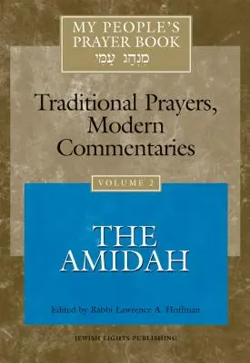 My People's Prayer Book Vol 2: La Amidah - My People's Prayer Book Vol 2: The Amidah