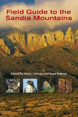 Guía de campo de las montañas Sandia - Field Guide to the Sandia Mountains