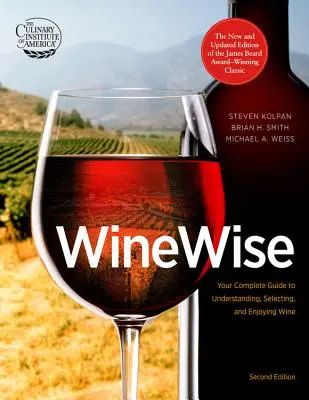 Wine Wise: Su guía completa para entender, seleccionar y disfrutar del vino - Wine Wise: Your Complete Guide to Understanding, Selecting, and Enjoying Wine