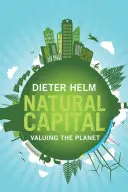 Capital natural: Valorar el planeta - Natural Capital: Valuing the Planet