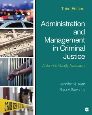 Administración y gestión de la justicia penal: Un Enfoque de Calidad de Servicio - Administration and Management in Criminal Justice: A Service Quality Approach