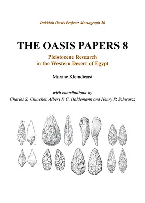 Oasis Papers 8: Investigaciones sobre el Pleistoceno en el desierto occidental de Egipto - Oasis Papers 8: Pleistocene Research in the Western Desert of Egypt