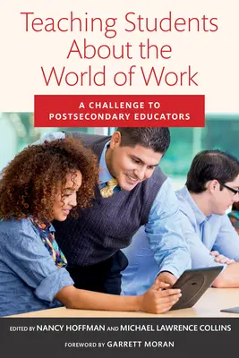 Enseñar a los estudiantes sobre el mundo laboral: Un reto para los educadores postsecundarios - Teaching Students about the World of Work: A Challenge to Postsecondary Educators