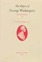 Documentos de George Washington, 7: diciembre de 1790-marzo de 1791 - The Papers of George Washington, 7: December 1790-March 1791