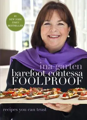 Barefoot Contessa a Prueba de Tontos: Recetas en las que puedes confiar - Barefoot Contessa Foolproof: Recipes You Can Trust