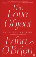 Objeto de amor - Historias selectas de Edna O'Brien - Love Object - Selected Stories of Edna O'Brien