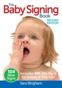 El Libro de Signos para Bebés: Incluye 450 signos ASL para bebés y niños pequeños - The Baby Signing Book: Includes 450 ASL Signs for Babies and Toddlers