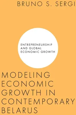 Modelización del crecimiento económico en la Belarús contemporánea - Modeling Economic Growth in Contemporary Belarus