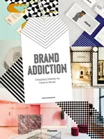 Adicción a la marca: Diseño de identidad para tiendas de moda - Brand Addiction: Designing Identity for Fashion Stores.