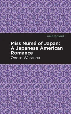 Miss Nume of Japan: Un romance japonés-americano - Miss Nume of Japan: A Japanese-American Romance