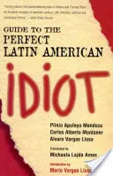 Guía del perfecto idiota latinoamericano - Guide to the Perfect Latin American Idiot