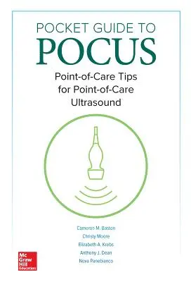 Guía de bolsillo de Pocus: Consejos para la ecografía en el punto de atención - Pocket Guide to Pocus: Point-Of-Care Tips for Point-Of-Care Ultrasound