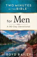 Dos minutos en la Biblia(r) para hombres: Un devocional de 90 días - Two Minutes in the Bible(r) for Men: A 90-Day Devotional