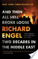 And Then All Hell Broke Loose: Dos décadas en Oriente Medio - And Then All Hell Broke Loose: Two Decades in the Middle East