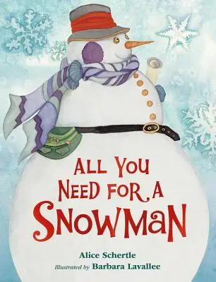 Todo lo que necesitas para un muñeco de nieve (Libro de cartón) - All You Need for a Snowman (Board Book)