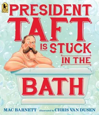 El presidente Taft se atasca en el baño - President Taft Is Stuck in the Bath