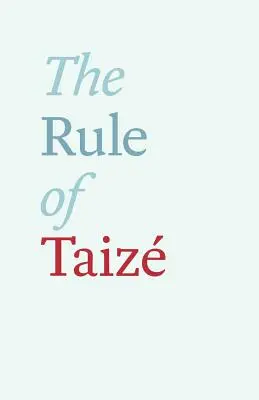 La Regla de Taizé - The Rule of Taize