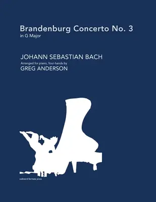 Concierto de Brandemburgo nº 3 en sol mayor (arreglado para piano, a cuatro manos) - Brandenburg Concerto No. 3 in G major (arranged for piano, four-hands)