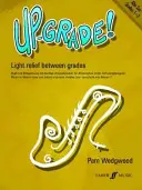 ¡Subir de Grado! Saxofón alto: Light Relief Between Grades: Grados 1-2 - Up-Grade! Alto Saxophone: Light Relief Between Grades: Grades 1-2