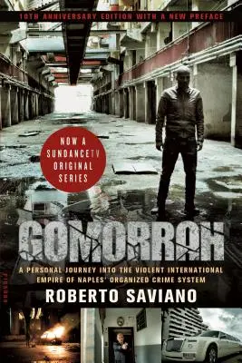 Gomorra: Un viaje personal al violento imperio internacional del sistema de delincuencia organizada de Nápoles (Edición del 10.º aniversario w - Gomorrah: A Personal Journey Into the Violent International Empire of Naples' Organized Crime System (10th Anniversary Edition w