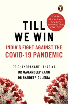 Hasta que ganemos: la lucha de la India contra la pandemia del Covid-19 - Till We Win: India's Fight Against the Covid-19 Pandemic