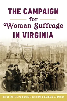 La campaña por el sufragio femenino en Virginia - The Campaign for Woman Suffrage in Virginia