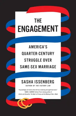 El compromiso: Un cuarto de siglo de lucha en Estados Unidos por el matrimonio entre personas del mismo sexo - The Engagement: America's Quarter-Century Struggle Over Same-Sex Marriage