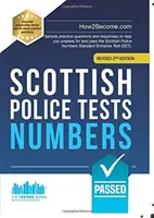 Pruebas de la Policía Escocesa: NUMBERS - Ejemplos de preguntas y respuestas prácticas para ayudarle a preparar y aprobar el examen de acceso a la policía escocesa. - Scottish Police Tests: NUMBERS - Sample practice questions and responses to help you prepare for and pass the Scottish Police Numbers Standard Entran