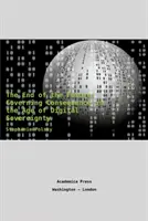 El fin del futuro: Gobernar las consecuencias en la era de la soberanía digital - The End of the Future: Governing Consequence in the Age of Digital Sovereignty