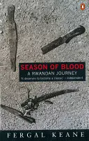 Temporada de sangre - Un viaje a Ruanda - Season of Blood - A Rwandan Journey