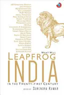 Qué dará el salto a la India en el siglo XXI - What Will Leapfrog India in the Twenty-First Century