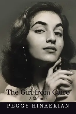 La chica de El Cairo: A Memoir - The Girl from Cairo: A Memoir