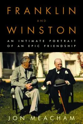 Franklin y Winston: Retrato íntimo de una amistad épica - Franklin and Winston: An Intimate Portrait of an Epic Friendship