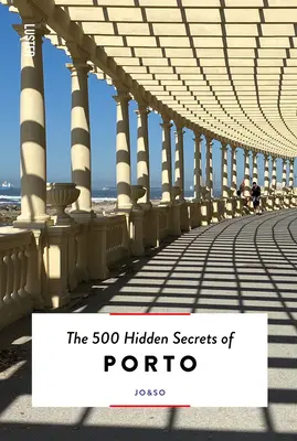 Los 500 secretos ocultos de Oporto - The 500 Hidden Secrets of Porto