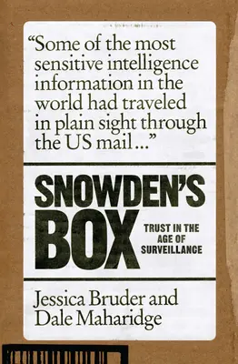 La caja de Snowden: La confianza en la era de la vigilancia - Snowden's Box: Trust in the Age of Surveillance